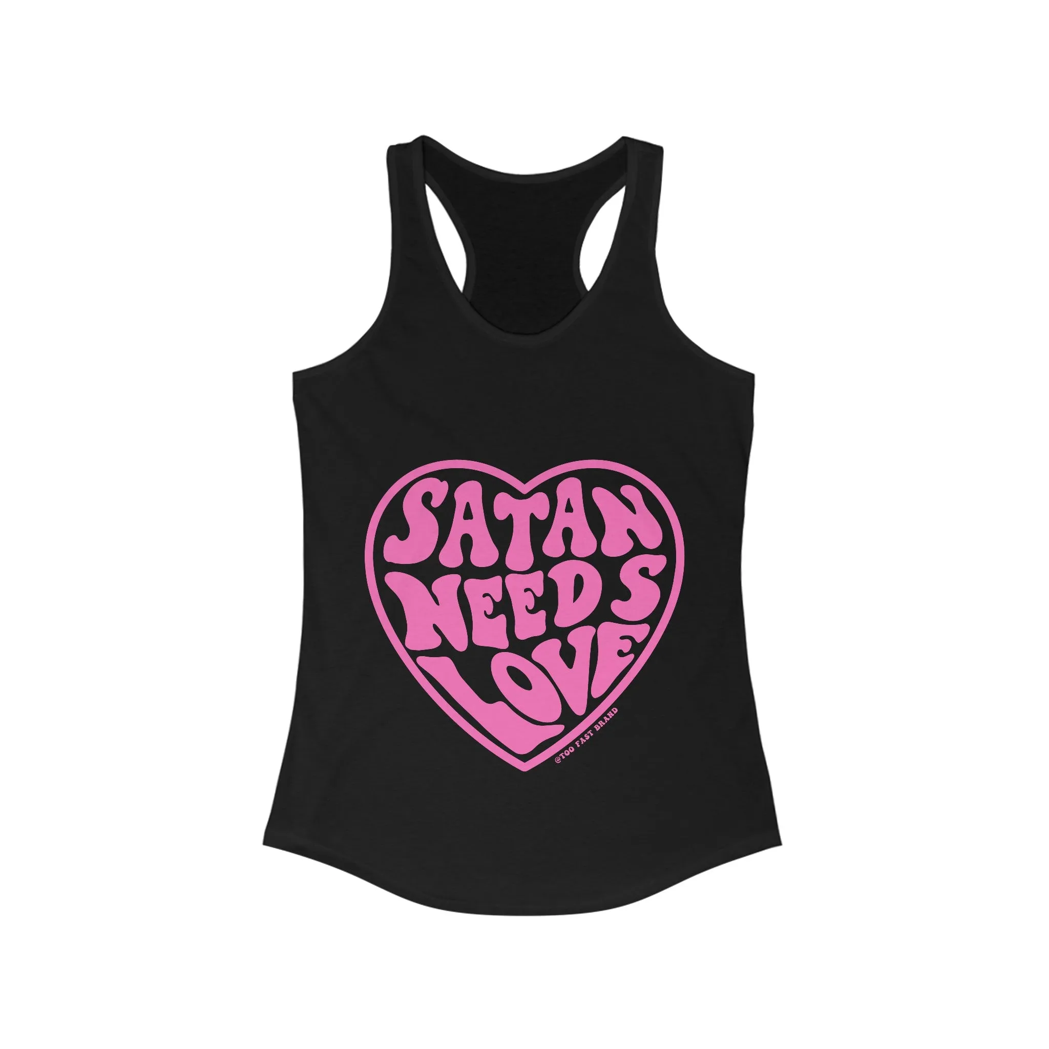 Satan Needs Love Racerback Tank